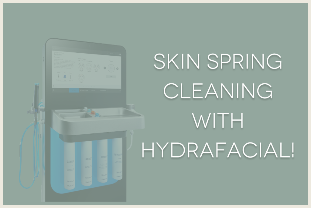 skin spring cleaning with hydrafacial