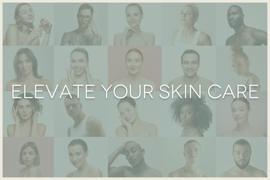 elevate your skin care, facial pictures of men and women