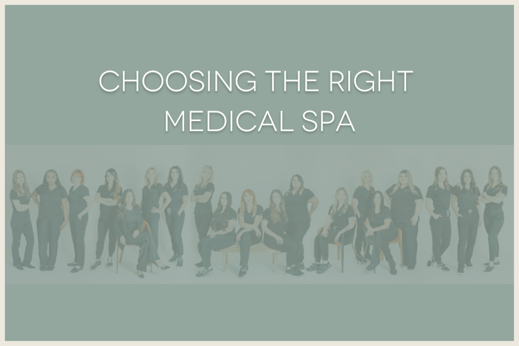 Choosing the Right Medical Spa